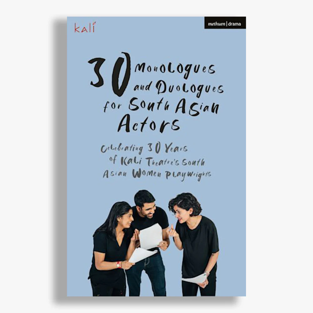 30 Monologues and Duologues for South Asian Actors