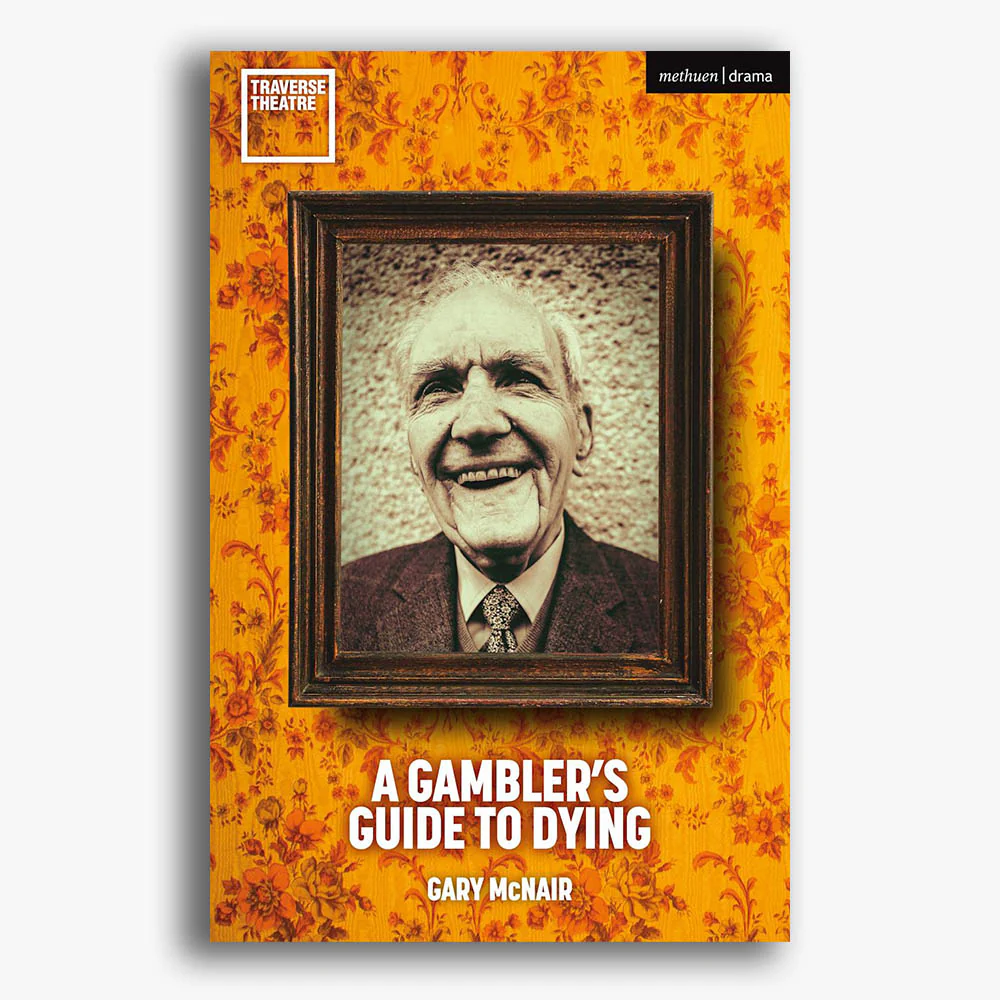 A Gambler's Guide to Dying Playtext