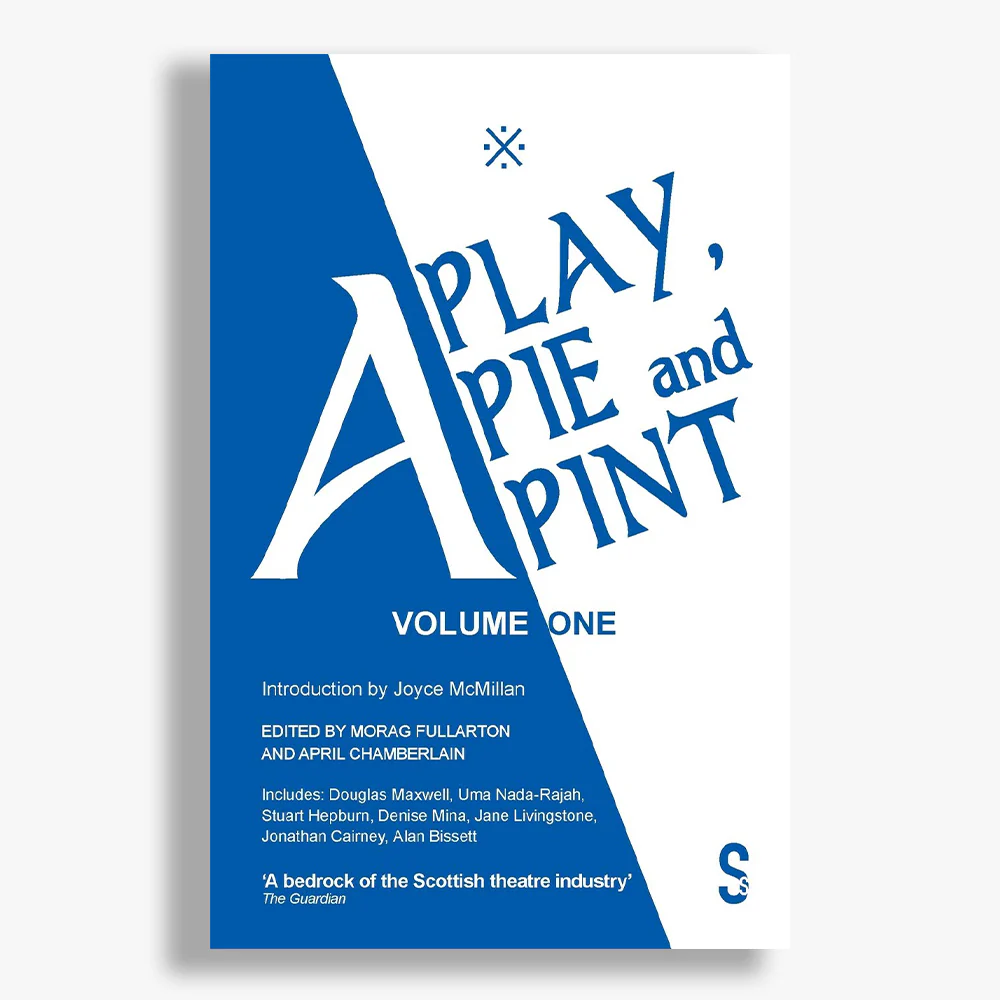 A Play, A Pie and A Pint: Volume One