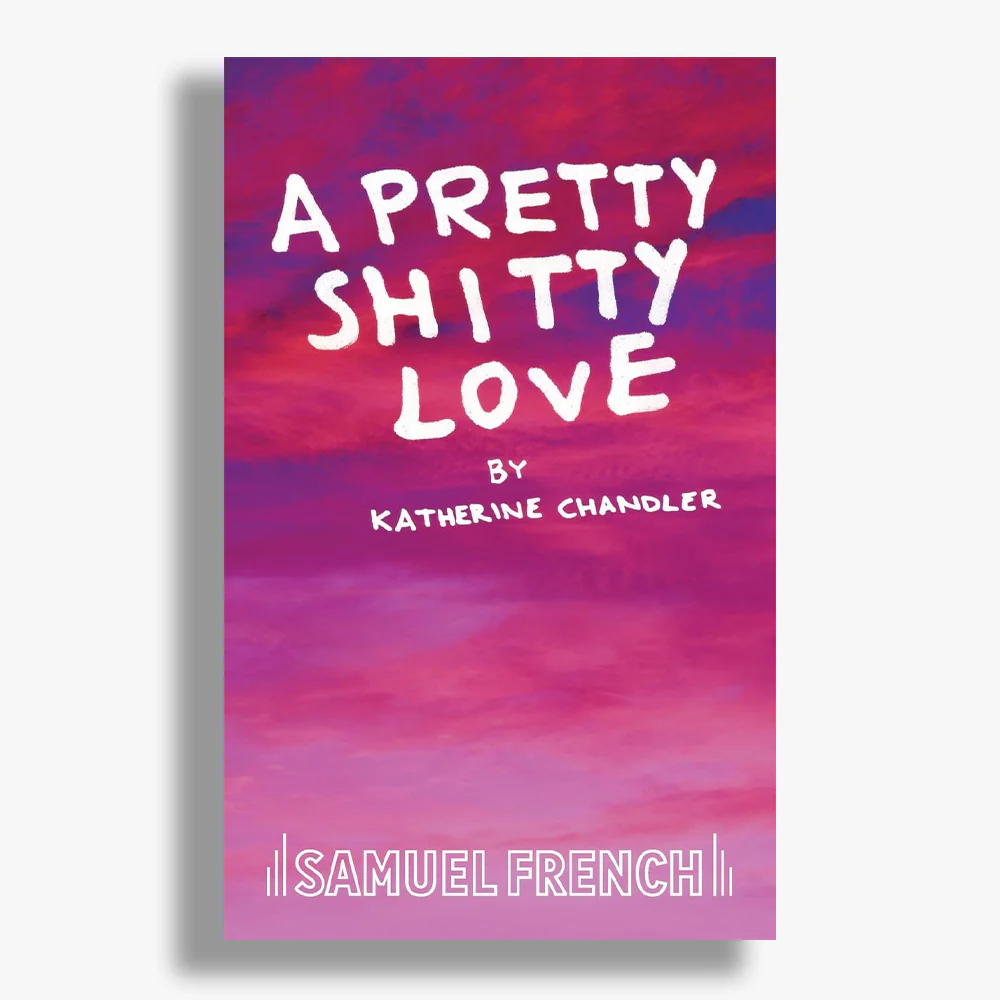 A Pretty Shitty Love Playtext