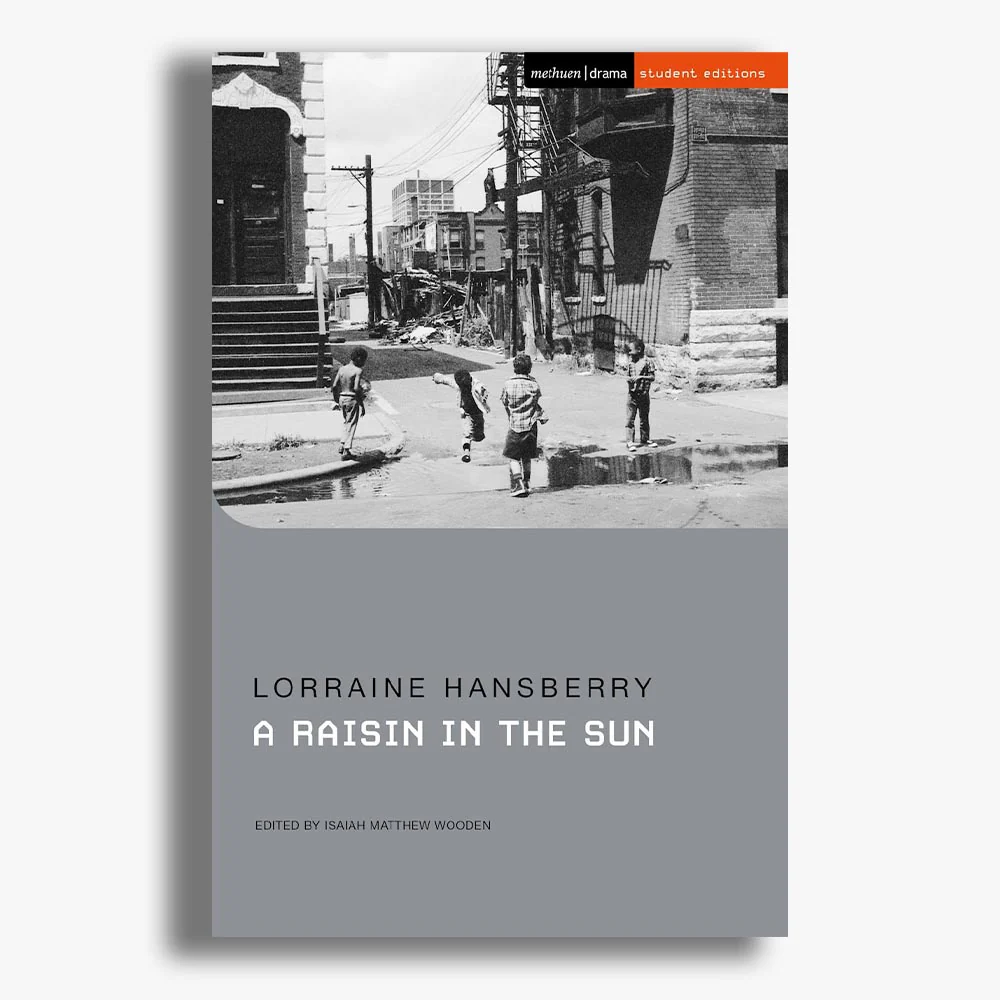 A Raisin in the Sun Student Edition Playtext