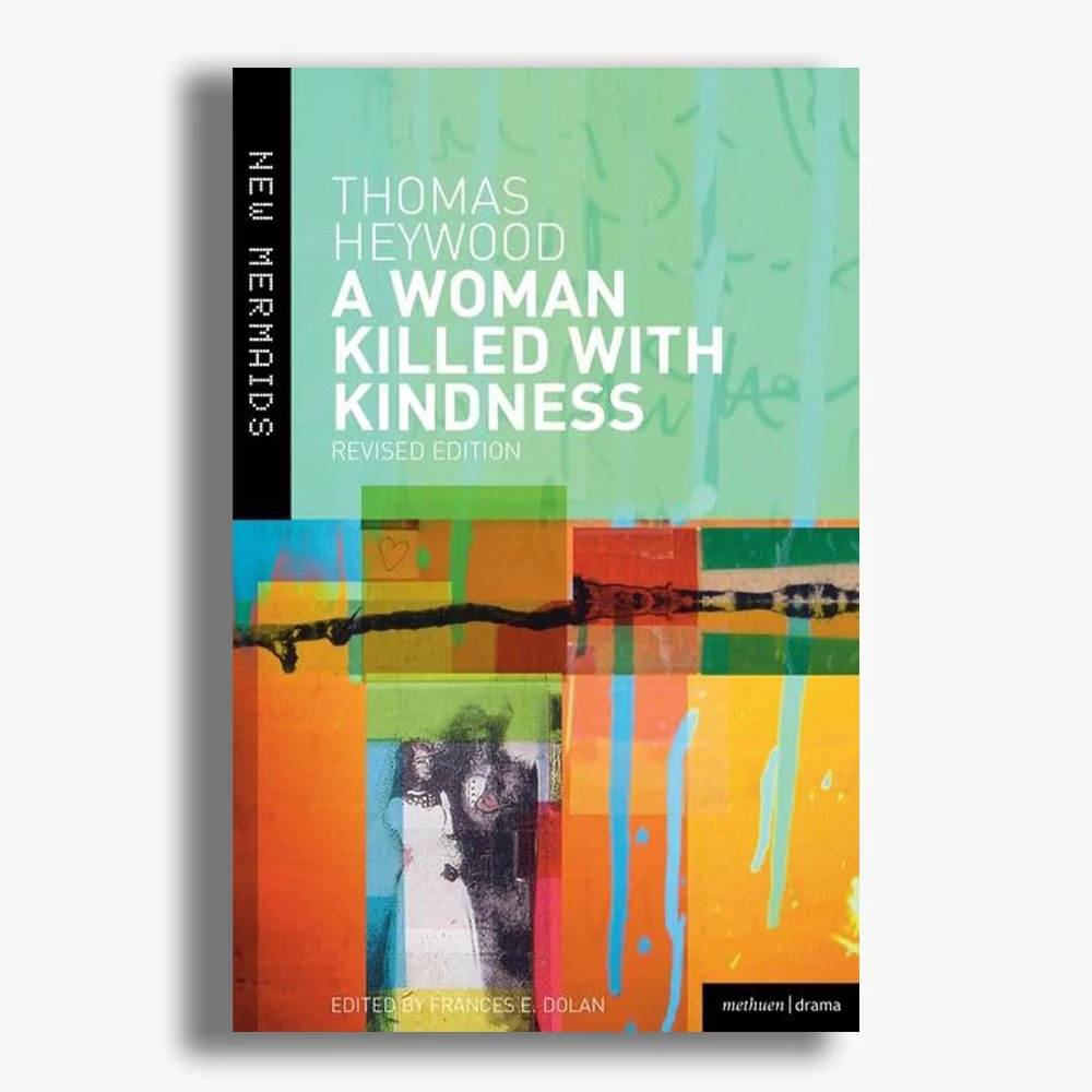 A Woman Killed With Kindness Playtext