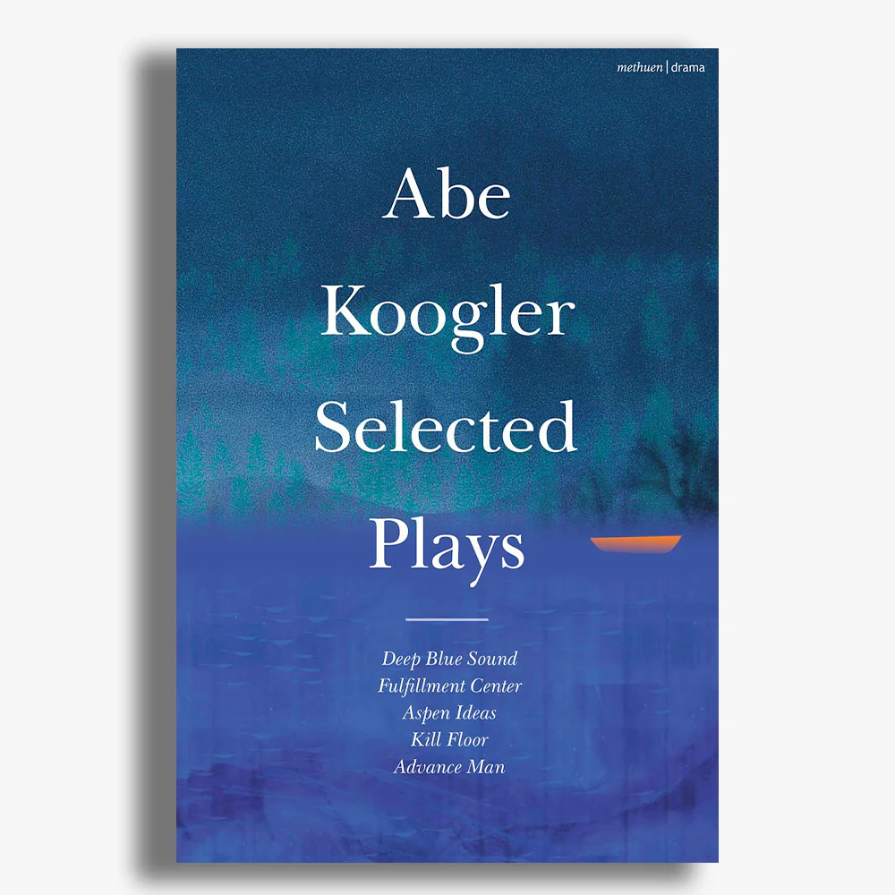 Abe Koogler Selected Plays