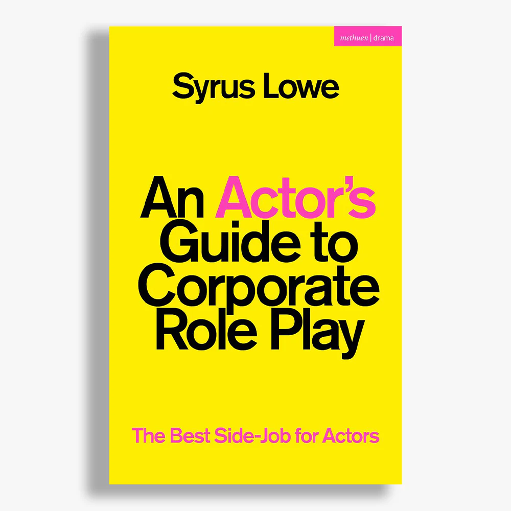 An Actor's Guide to Corporate Role Play: The Best Side-Job for Actors