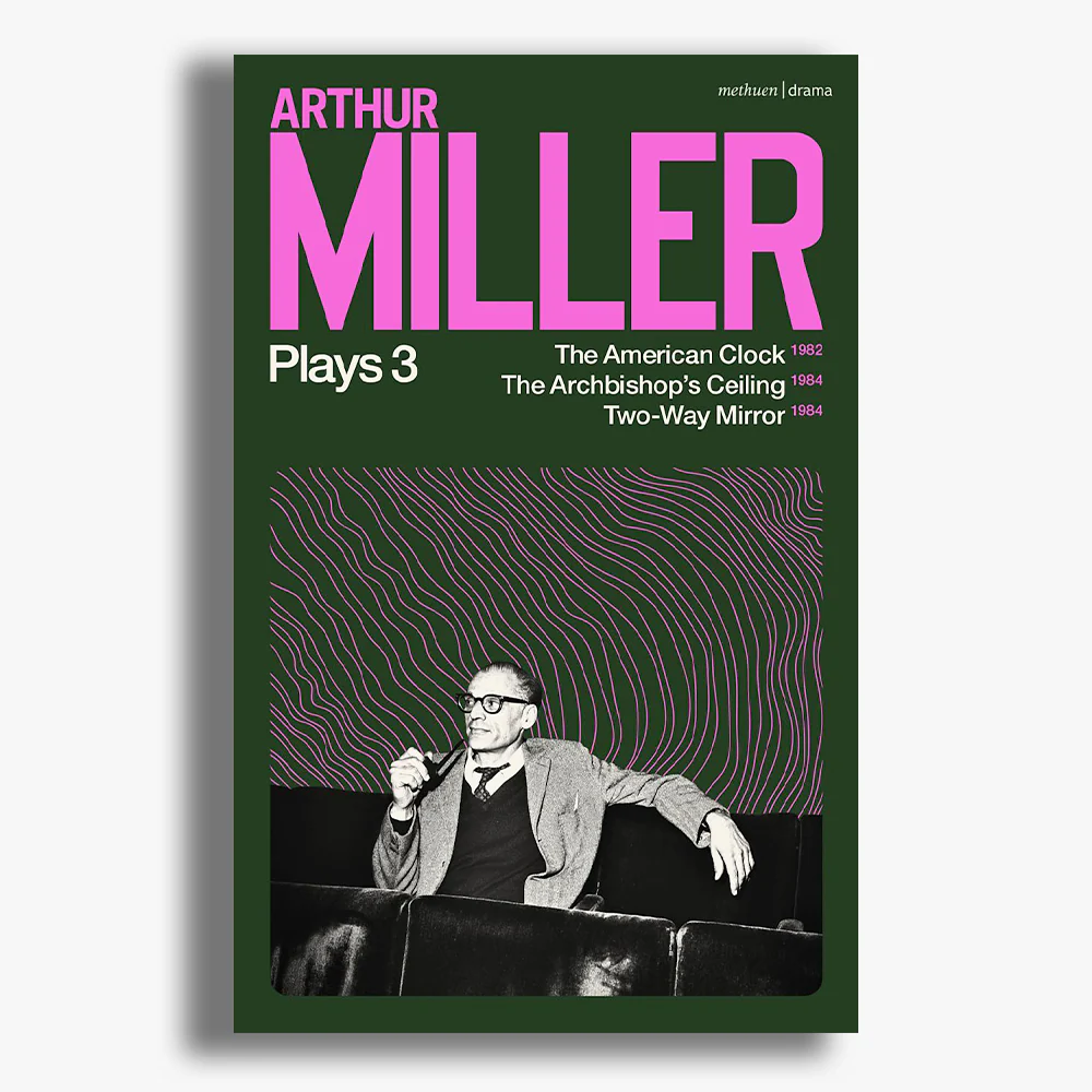 Arthur Miller Plays: Volume Three