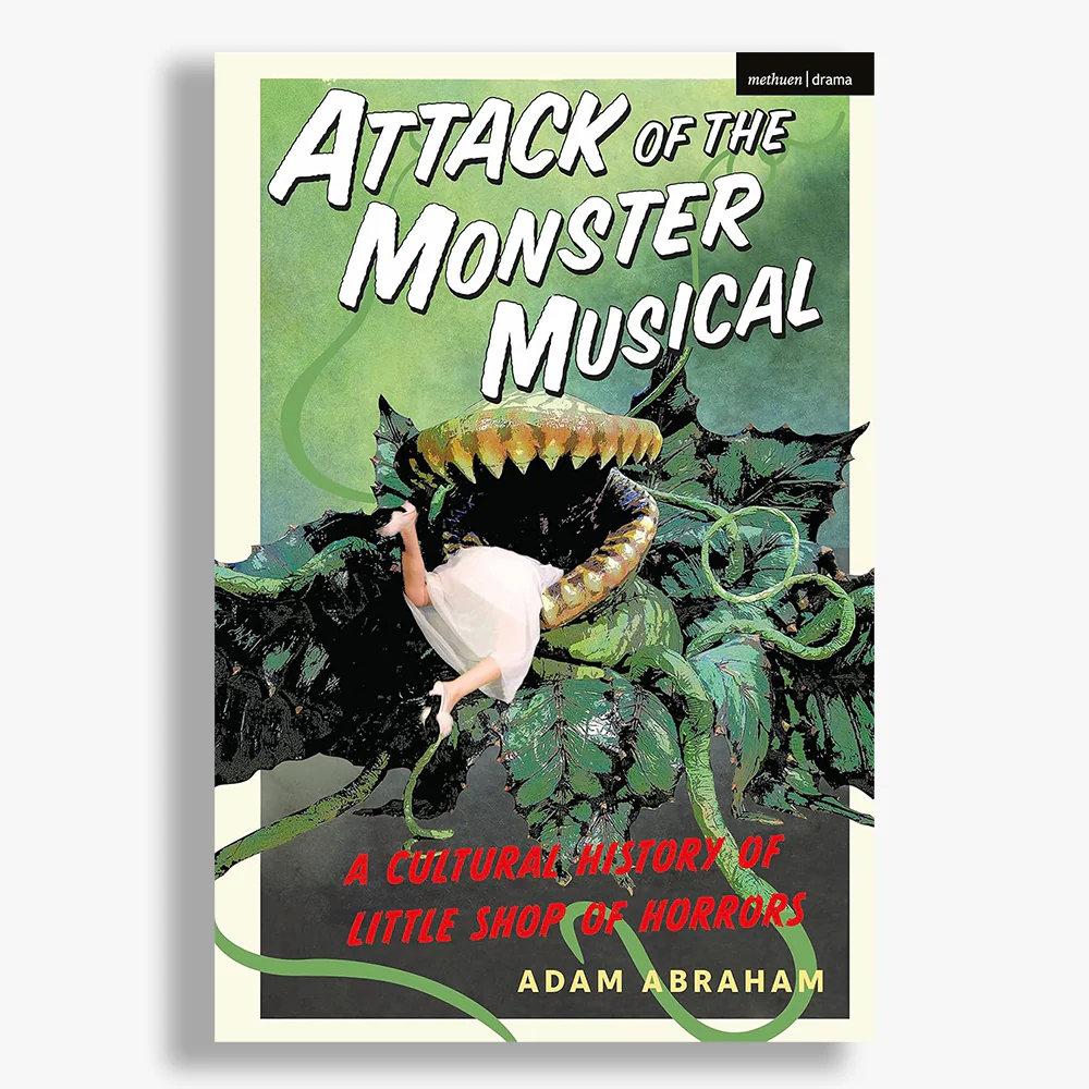 Attack of the Monster Musical: A Cultural History