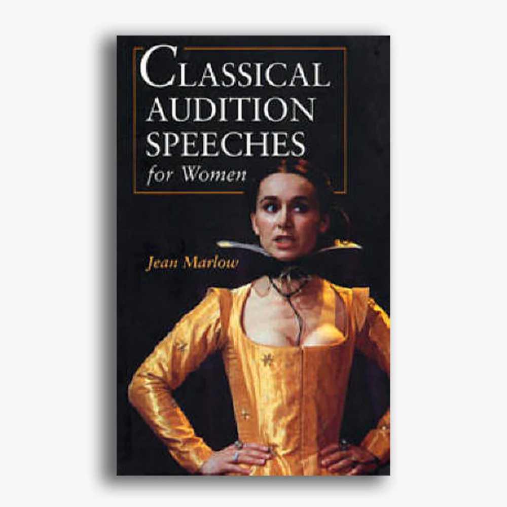 Classical Audition Speeches for Women