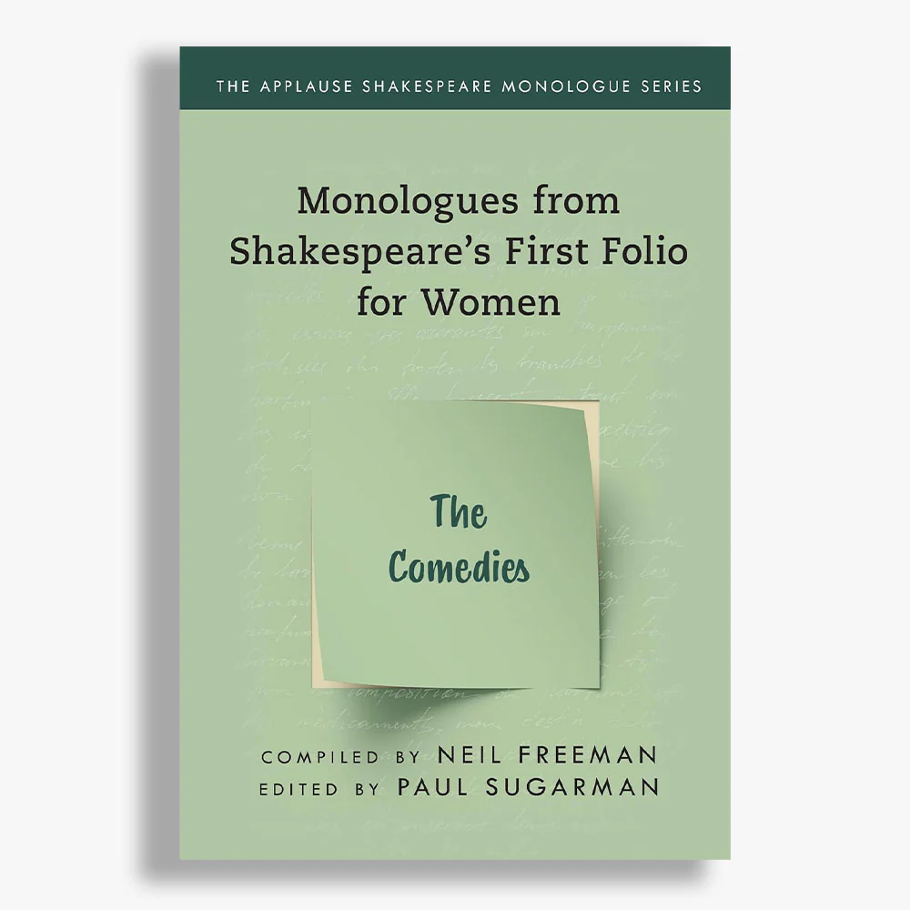Comedies,The: Monologues from Shakespeare's First Folio for Women