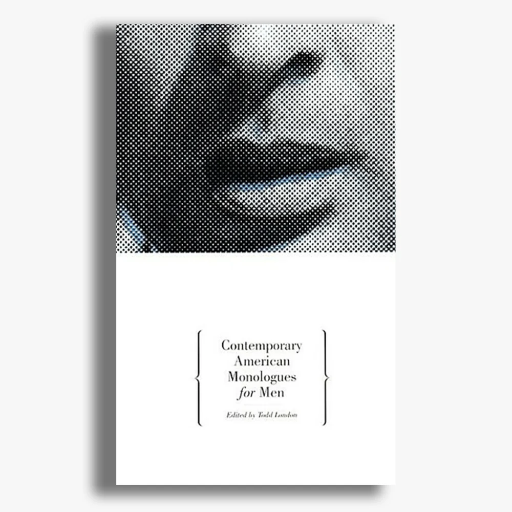 Contemporary American Monologues for Men