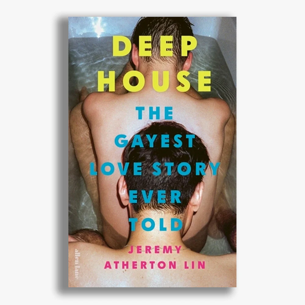 Deep House: The Gayest Love Story Ever Told