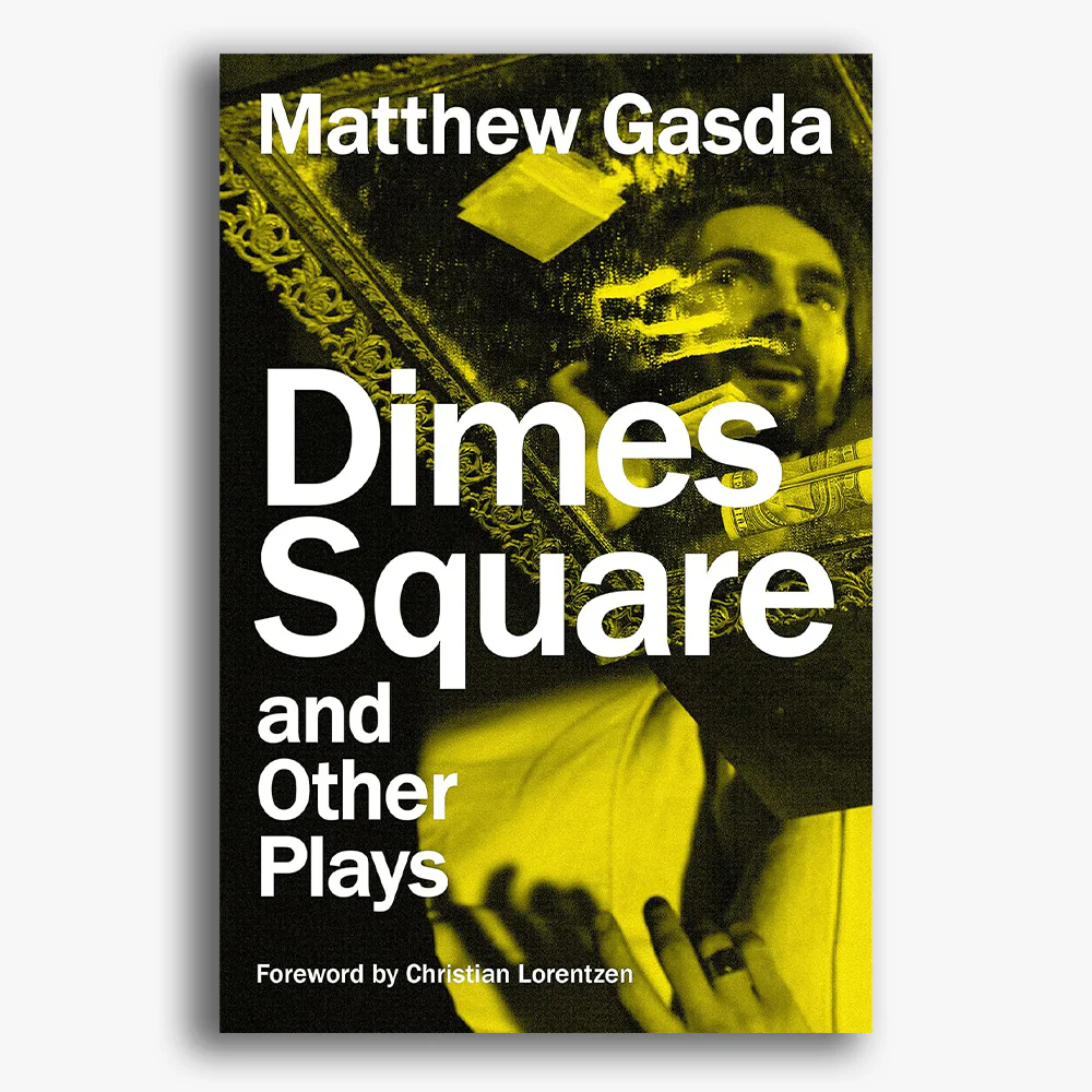 Dimes Square and Other Plays