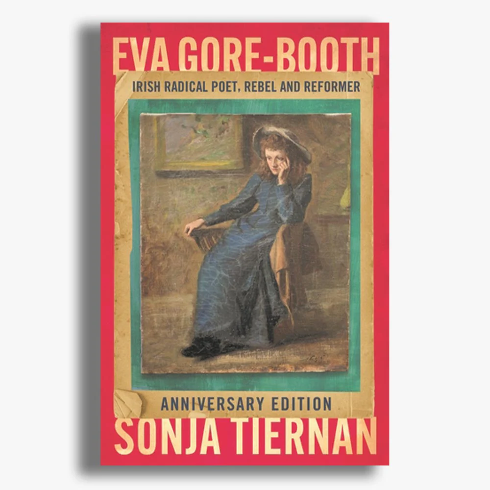 EVA Gore-Booth: Irish Radical Poet, Rebel and Reformer