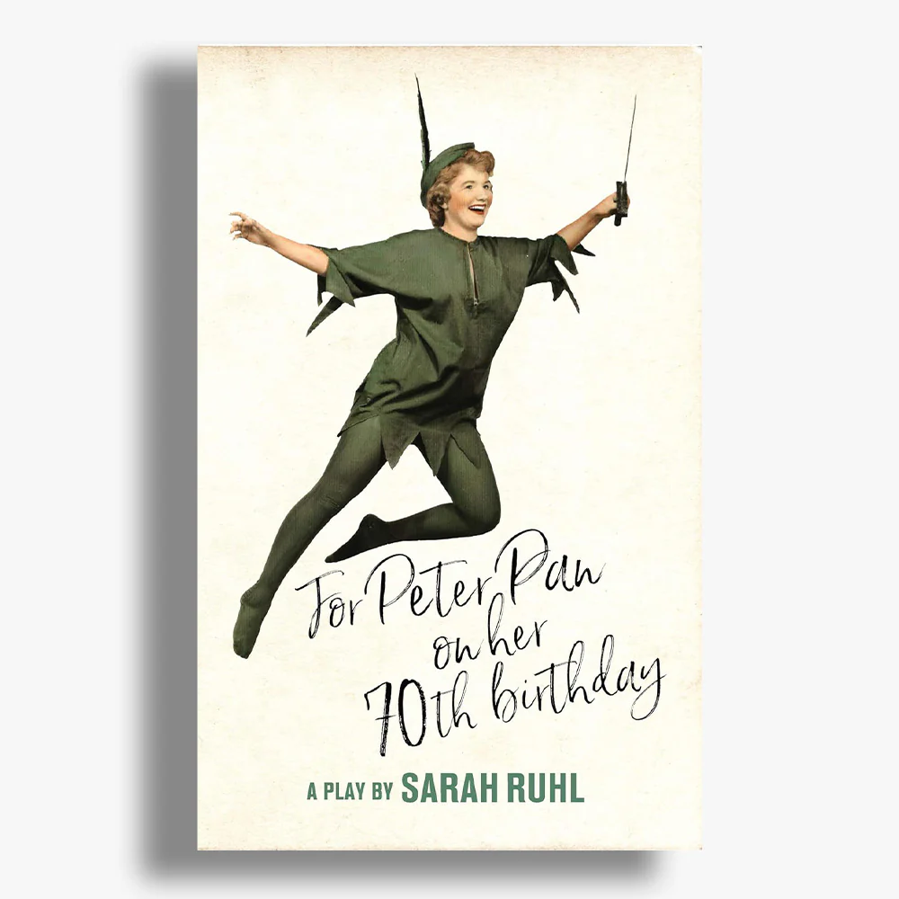 For Peter Pan on Her 70th Birthday Playtext