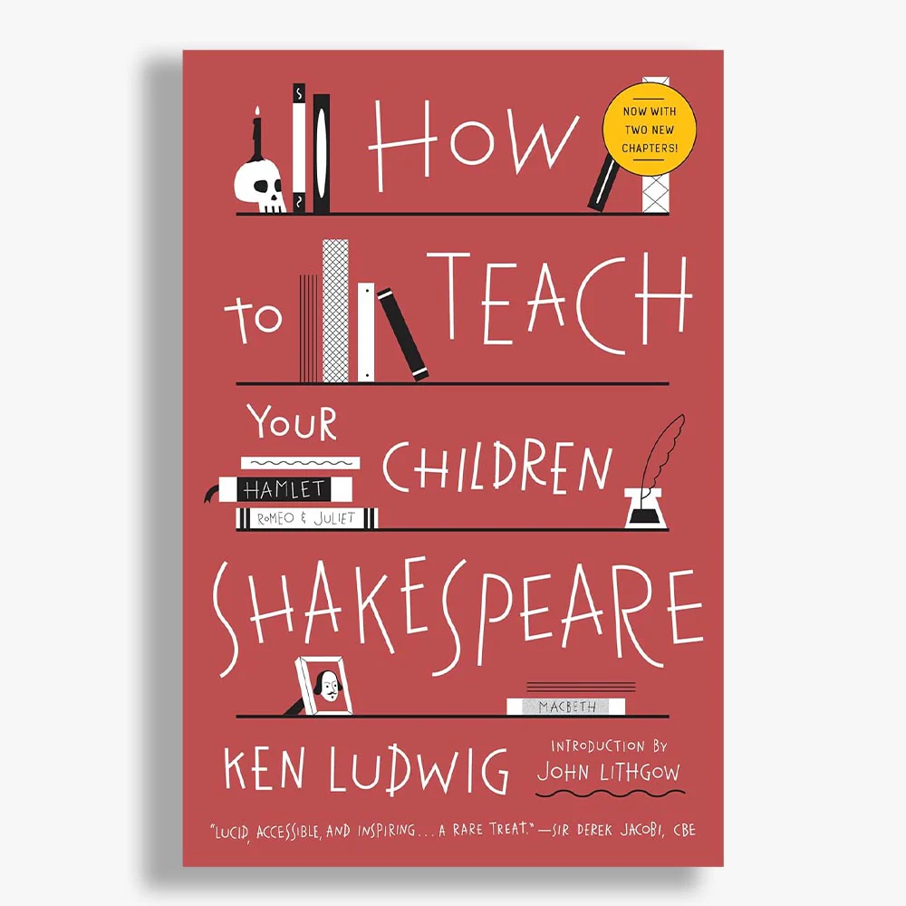 How to Teach Your Children Shakespeare