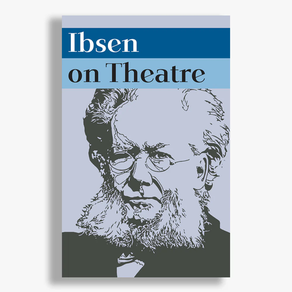 Ibsen on Theatre