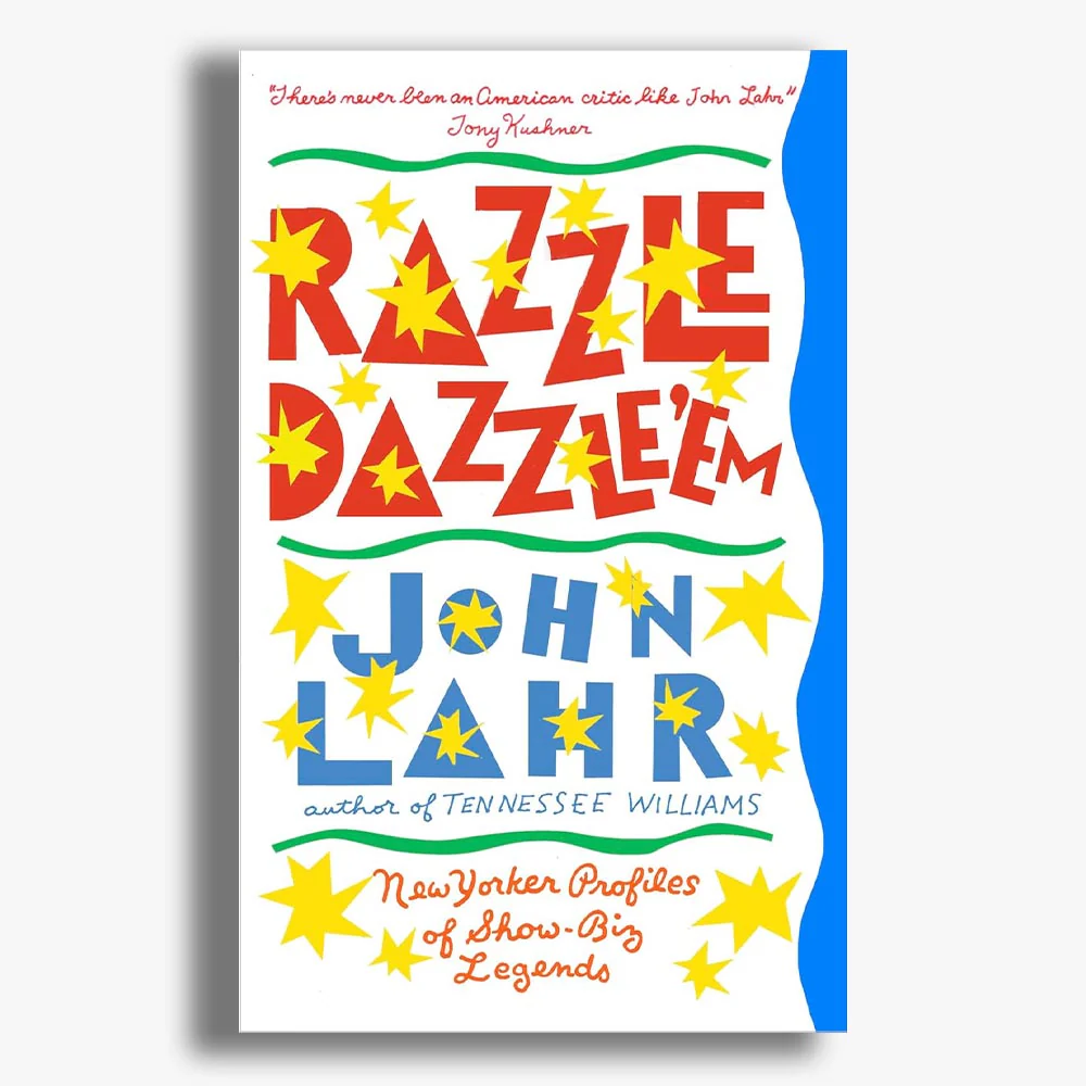 Razzle Dazzle 'Em: New Yorker Profiles of Show-Biz Legends