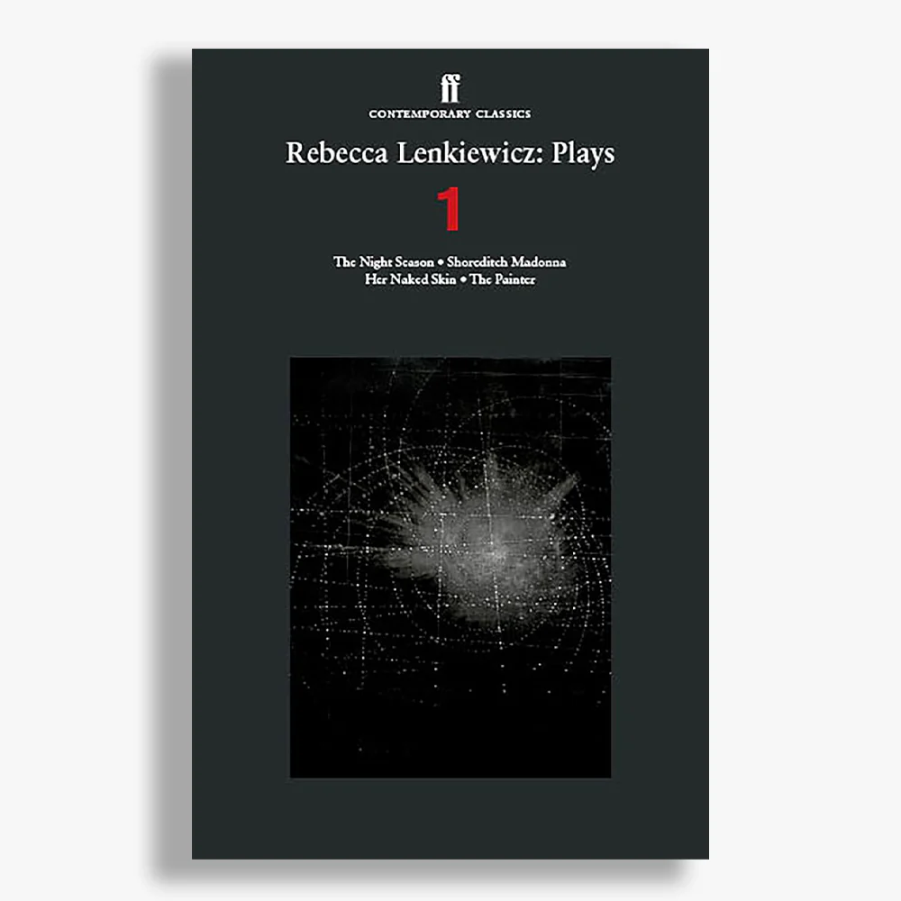 Rebecca Lenkiewicz Plays: Volume One