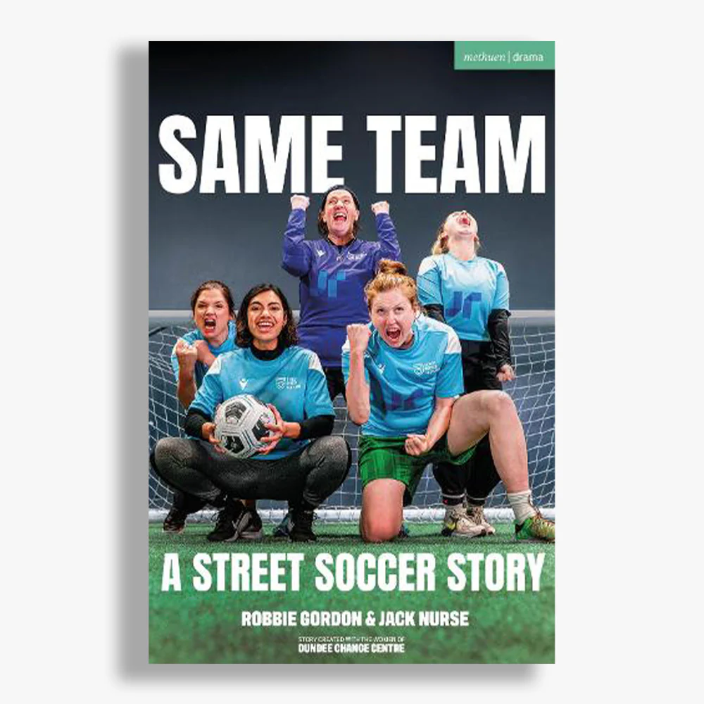 Same Team - A Street Soccer Story Playtext