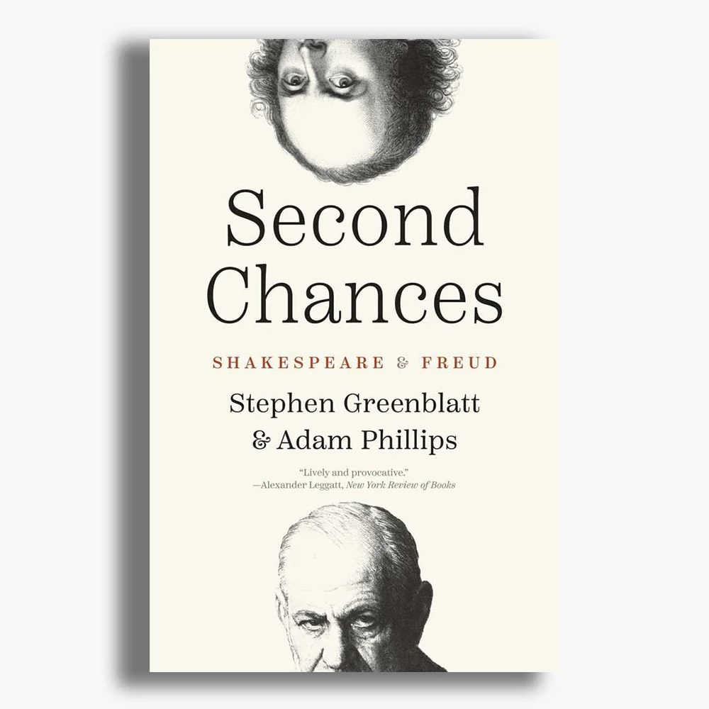 Second Chances: Shakespeare and Freud
