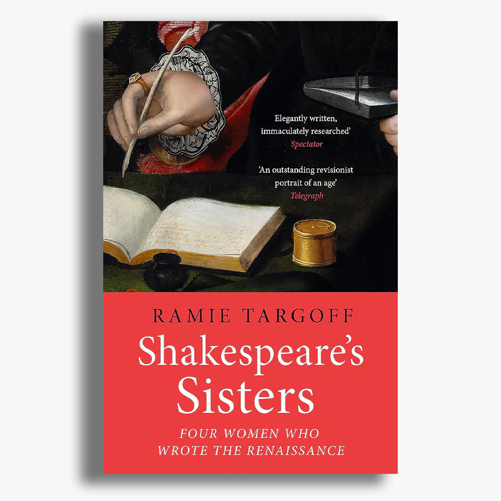 Shakespeare's Sisters: Four Women Who Wrote the Renaissance