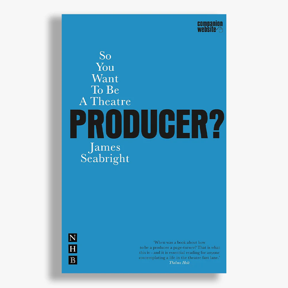 So You Want to be a Theatre Producer?
