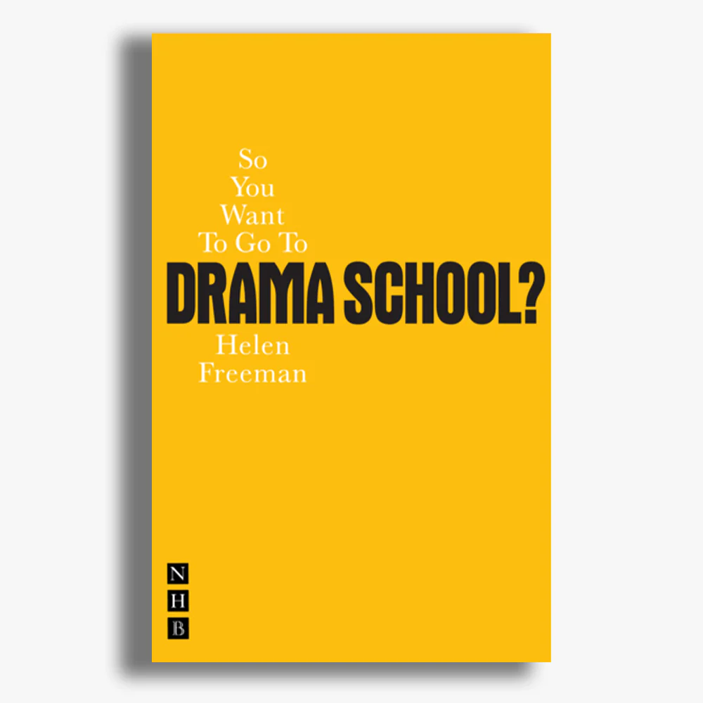 So You Want To Go To Drama School?
