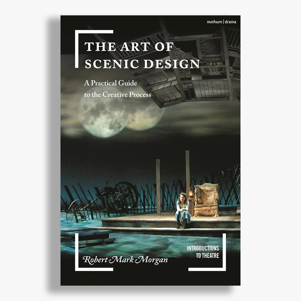 The Art of Scenic Design: A Practical Guide to the Creative Process