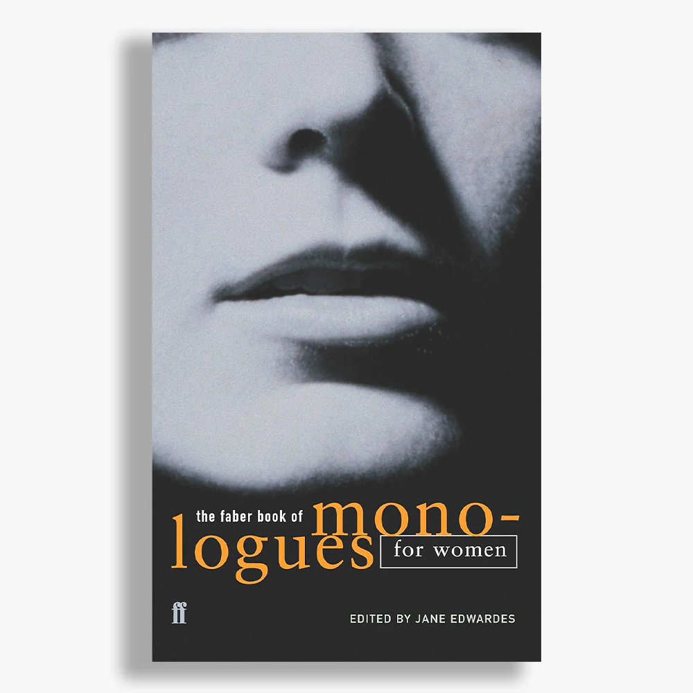 The Faber Book of Monologues for Women