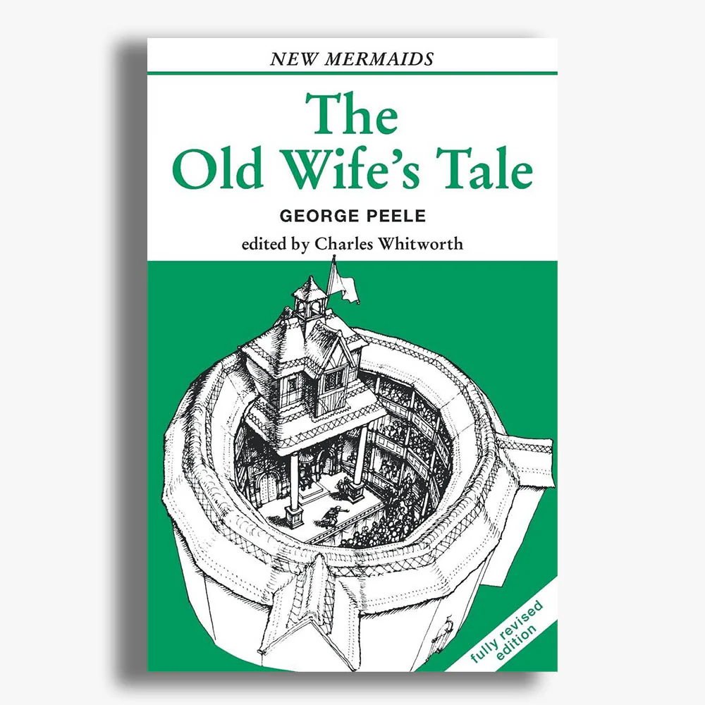 The Old Wife's Tale Playtext