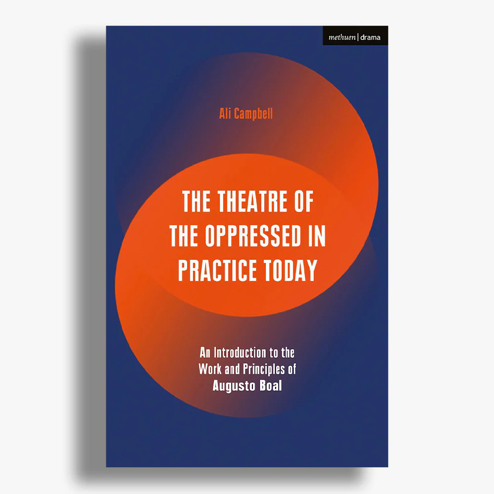 The Theatre of the Oppressed in Practice Today