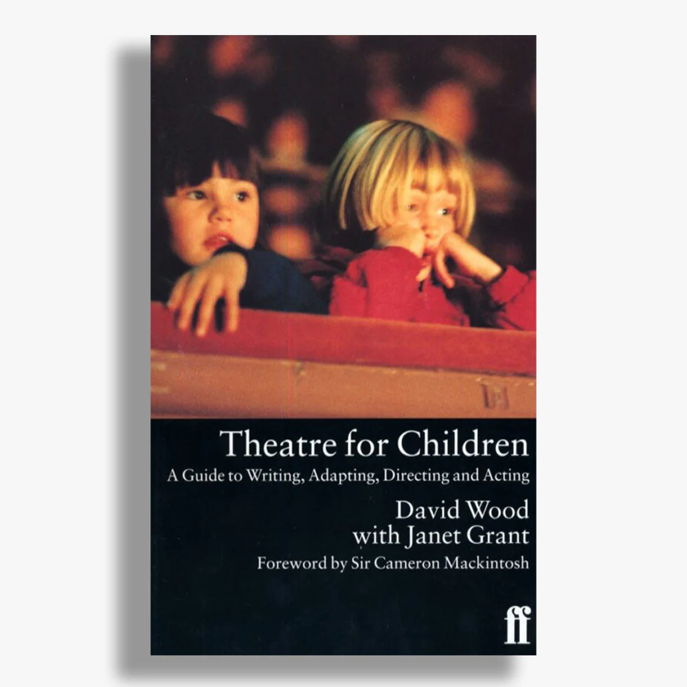 Theatre for Children: A Guide to Writing, Adapting, Directing and Acting