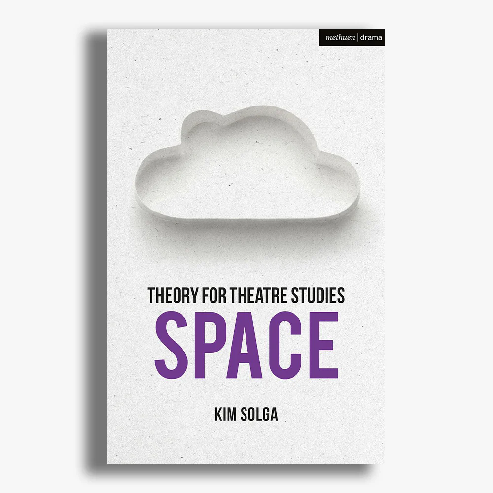 Theory for Theatre Studies: Space