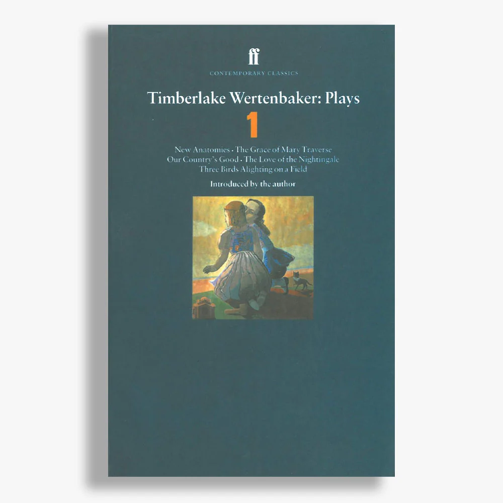 Timberlake Wertenbaker Plays: Volume One