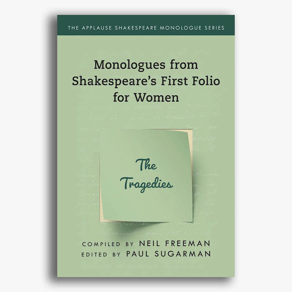 Tragedies,The: Monologues from Shakespeare's First Folio for Women