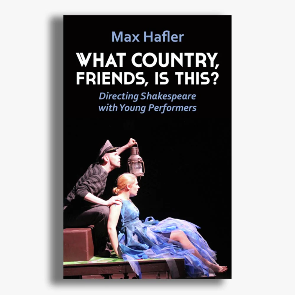 What Country, Friends, Is This? Directing Shakespeare with Young Performers